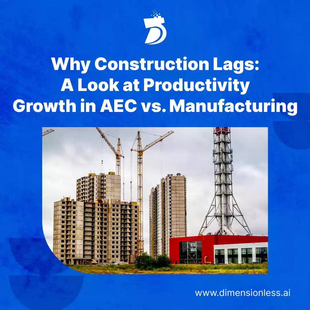 Why Construction Lags: A Look at Productivity Growth in AEC vs. Manufacturing