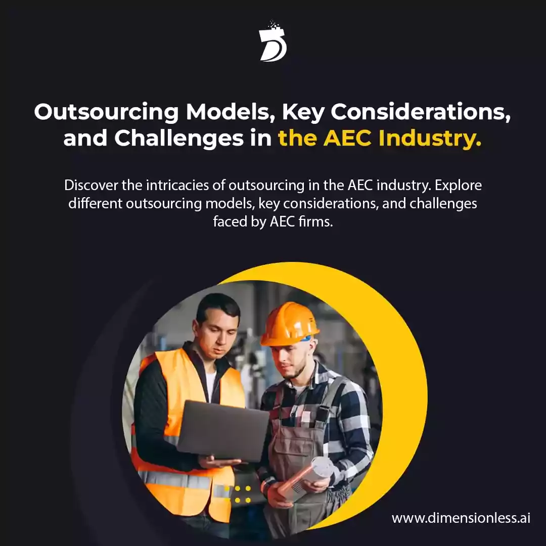 Outsourcing Models, Key Considerations, and Challenges in the AEC Industry