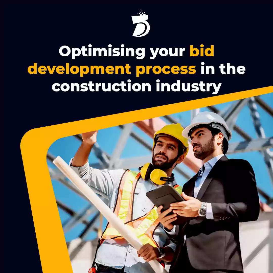 Optimising your Bid Development Process in the Construction Industry