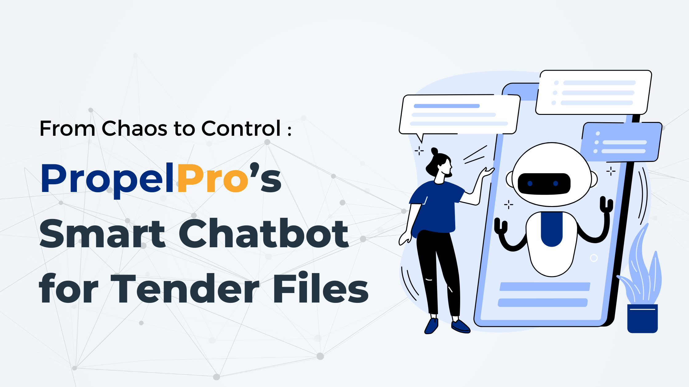 From Chaos to Control: PropelPro’s Smart Chatbot for Tender Files